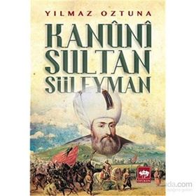 Kanuni Sultan Süleyman - Yılmaz Öztuna