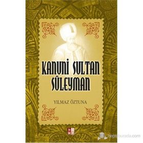 Kanuni Sultan Süleyman - Yılmaz Öztuna