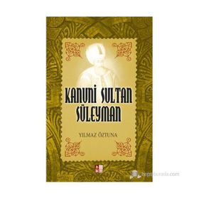 Kanuni Sultan Süleyman - Yılmaz Öztuna