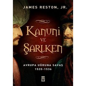 KANUNI VE ŞARLKEN AVRUPA UĞRUNA SAVAŞ 1520 - 1536 - JAMES RESTON