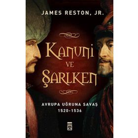 KANUNI VE ŞARLKEN AVRUPA UĞRUNA SAVAŞ 1520 - 1536 - JAMES RESTON