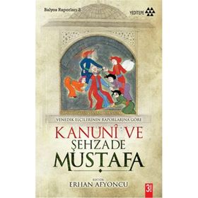 KANUNI VE ŞEHZADE MUSTAFA - BERNARDO NABAGERO;DOMENICO TREVISANO
