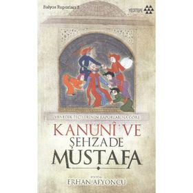 KANUNI VE ŞEHZADE MUSTAFA - BERNARDO NABAGERO;DOMENICO TREVISANO