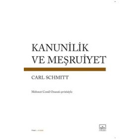 Kanunilik ve Meşruiyet - Carl Schmitt