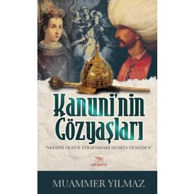 Kanuni’nin Gözyaşları - Muammer Yılmaz