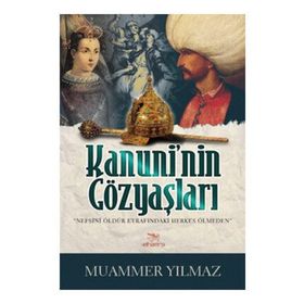 Kanuni’nin Gözyaşları - Muammer Yılmaz