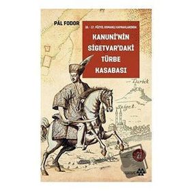 Kanuni'nin Sigetvar'daki Türbe Kasabası - Pal Fodor