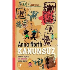 Kanunsuz - Anna North