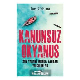Kanunsuz Okyanus - Ian Urbina