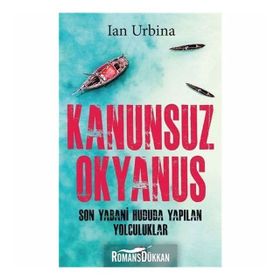 Kanunsuz Okyanus - Ian Urbina