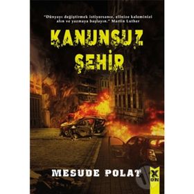 Kanunsuz Şehir - Mesude Polat