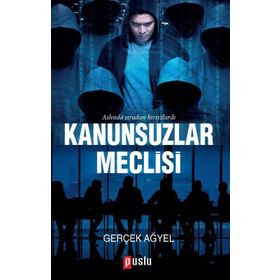 Kanunsuzlar Meclisi - Gerçek Ağyel