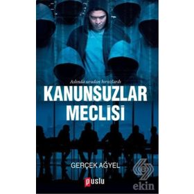 Kanunsuzlar Meclisi - Gerçek Ağyel