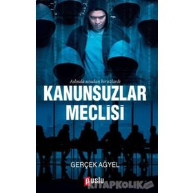 Kanunsuzlar Meclisi - Gerçek Ağyel