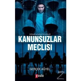 Kanunsuzlar Meclisi - Gerçek Ağyel