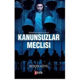 Kanunsuzlar Meclisi - Gerçek Ağyel