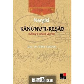 KANUNU'R REŞAD AHLAKU'S-SALTANA ÇEVIRISI - NERGISI