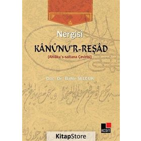 KANUNU'R REŞAD AHLAKU'S-SALTANA ÇEVIRISI - NERGISI