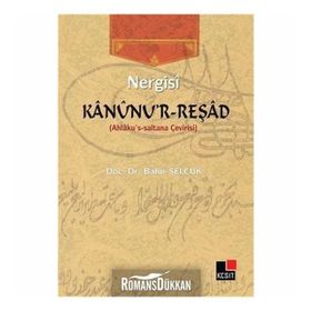 KANUNU'R REŞAD AHLAKU'S-SALTANA ÇEVIRISI - NERGISI