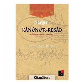 KANUNU'R REŞAD AHLAKU'S-SALTANA ÇEVIRISI - NERGISI