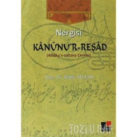 KANUNU'R REŞAD AHLAKU'S-SALTANA ÇEVIRISI - NERGISI