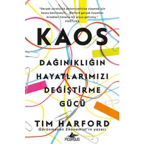Kaos: Dağınıklığın Hayatlarımızı Değiştirme Gücü Tim Harford