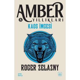 Kaos İmgesi Amber Yıllıkları 8. Kitap - Roger Zelazny