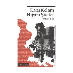 KAOS KELAM HIJYEN ŞIDDET - GENEL