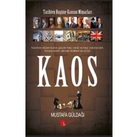 Kaos - Tarihten Bugüne Kaosun Mimarları - Mustafa Güldağı