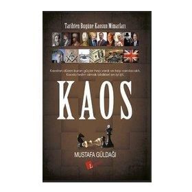 Kaos - Tarihten Bugüne Kaosun Mimarları - Mustafa Güldağı