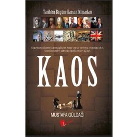 Kaos - Tarihten Bugüne Kaosun Mimarları - Mustafa Güldağı
