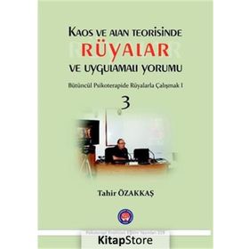 Kaos ve Alan Teorisinde Rüyalar ve Uygulamalı Yorumu 3 - Tahir Özakkaş