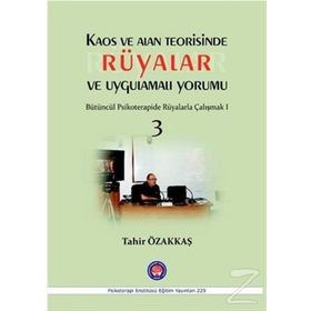 Kaos ve Alan Teorisinde Rüyalar ve Uygulamalı Yorumu 3 - Tahir Özakkaş