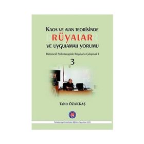 Kaos ve Alan Teorisinde Rüyalar ve Uygulamalı Yorumu 3 - Tahir Özakkaş
