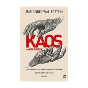 Kaos ve Belirsizlik - Immanuel Wallerstein