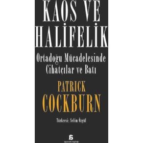 Kaos ve Halifelik - Patrick Cockburn