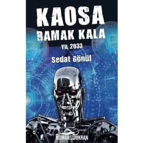 Kaosa Ramak Kala Yıl 2033 - Sedat Gönül