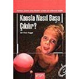 KAOSLA NASIL BAŞA ÇIKILIR? - JAN-UWE ROGGE