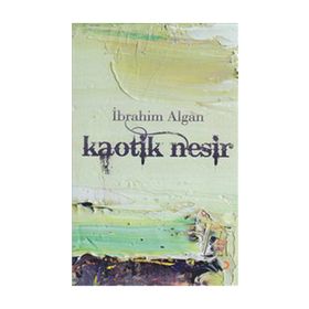 KAOTIK NESIR - İBRAHİM ALGAN