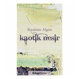 KAOTIK NESIR - İBRAHİM ALGAN