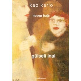 KAP KARIO NESEP BAĞI - GULSELI INAL