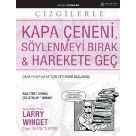 KAPA ÇENENI, SÖYLENMEYI BIRAK & HAREKETE GEÇ - LARRY WINGET