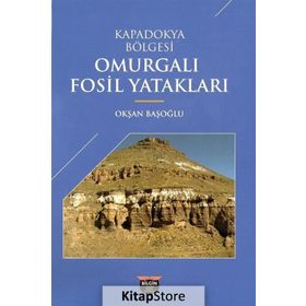 Kapadokya Bölgesi Omurgalı Fosil Yatakları - Okşan Başoğlu