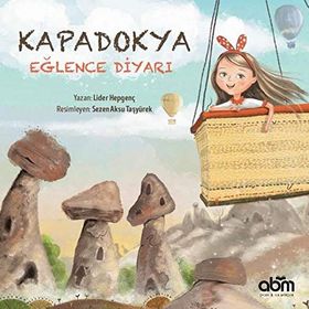 Kapadokya - Eğlence Diyarı - Lider Hepgenç
