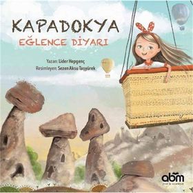 Kapadokya - Eğlence Diyarı - Lider Hepgenç