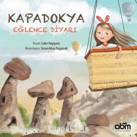 Kapadokya - Eğlence Diyarı - Lider Hepgenç