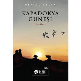Kapadokya Güneşi Behlül Ablak