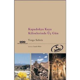 Kapadokya Kaya Kiliselerinde Üç Gün - Yorgo Seferis