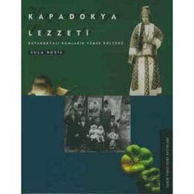 KAPADOKYA LEZZETI KAPADOKYALI RUMLARIN YEMEK KÜLTÜRÜ - SULA BOZIS