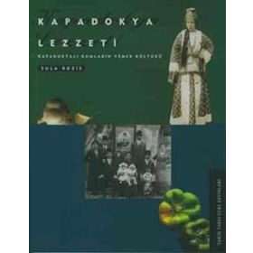 KAPADOKYA LEZZETI KAPADOKYALI RUMLARIN YEMEK KÜLTÜRÜ - SULA BOZIS